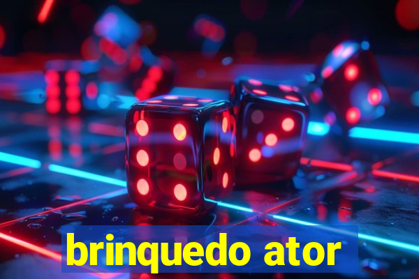 brinquedo ator